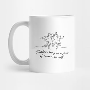 'Children Bring Us A Piece Of Heaven On Earth' Family Shirt Mug